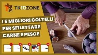 I 5 migliori coltelli per sfilettare carne e pesce [upl. by Annayak389]