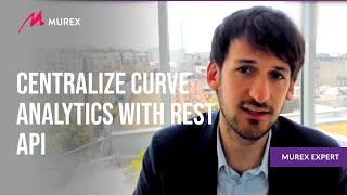 Centralize Curve Analytics with REST API  Murex [upl. by Nnaaras945]