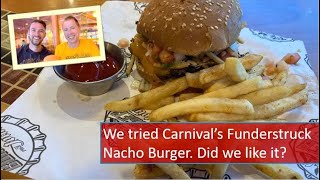 We try the limitedtime Funderstruck Nacho Burger at Guy’s Burger Joint on Carnival Splendor cruise [upl. by Llenral]