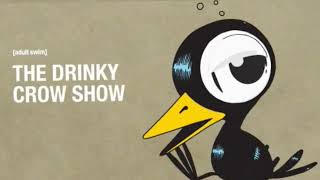 adult swim Drinky Crow Show intro V2 [upl. by Mogerly]