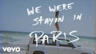 The Chainsmokers  Paris Official Lyric Video [upl. by Acinonrev928]