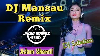 DJ Mansau Adam Shamil Remix FULL BASS 2020 Sabah Music By Jhoni Ibanez [upl. by Winnie515]