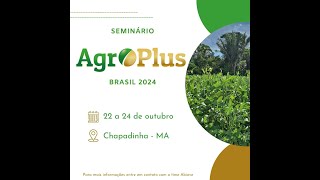 II Seminário Agro Plus Brasil 2024 [upl. by Schramke676]