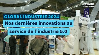 FR GLOBAL INDUSTRIE 2024  nos dernières innovations au service de lindustrie 50 [upl. by Anitsim48]