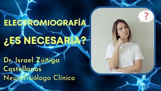 ¿ES NECESARIA LA ELECTROMIOGRAFÍA [upl. by Eelatan]