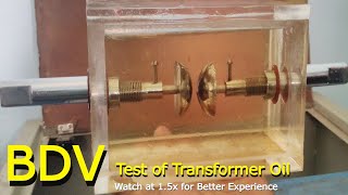 BDV Test of Transformer Oil Breakdown Voltage Test or Dielectric Strength Test of Insulating Oil [upl. by Cianca]