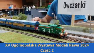 XV Ogólnopolska Wystawa Modeli Iława 2024 Część 2 kolej train modeltrains modelarstwo piko [upl. by Lienad]