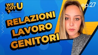 EP 27 RELAZIONI TOSSICHE GENITORI E MONDO DEL LAVORO CON LA DOTTORESSA psyrenesanguineti [upl. by Chor]