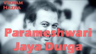 Parameshwari Jaya Durga  Vikram Hazra Art Of Living Bhajans [upl. by Hulda]