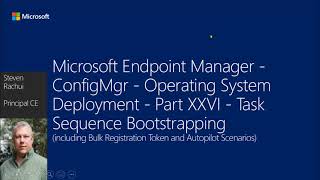 ConfigMgr Operating System Deployment Part 26 Task Sequence Bootstrapping [upl. by Eiramlatsyrc]