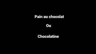 Pain au chocolat ou chocolatine [upl. by Akinohs]