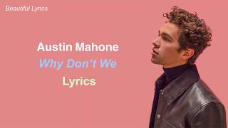 Austin Mahone  Why Don’t We Lyrics [upl. by Ikeda]