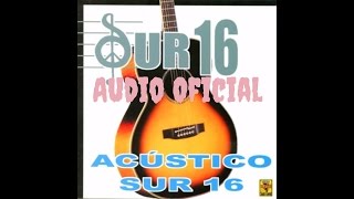 Sur 16  Ya No Me Digas Nada Audio Oficial [upl. by Araem]