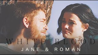 Jane amp Roman  White Blood 2x01  3x22 [upl. by Pirali]