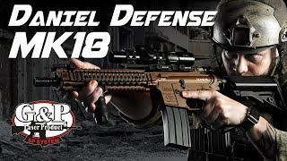 GampP Airsoft Daniel Defense MK18  The Definitive MK18  RedWolf Airsoft RWTV [upl. by Susumu]