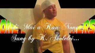 Fokimai Kau Nonga by KAholelei ft T Filimoehala [upl. by Tiloine]