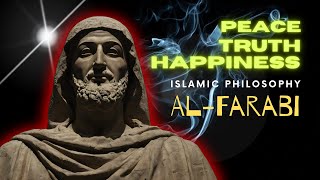 AlFarabi The Path to Peace Truth and Happiness  Philosopher of the Islamic Golden Age [upl. by Squire]