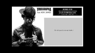 Youssoupha feat Kery James amp LFDV  La Vie Est Belle  Paroles Officiel [upl. by Enidaj]