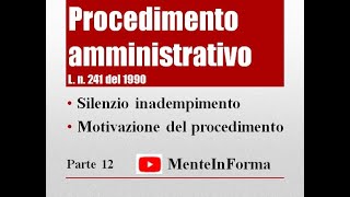 Procedimento amministrativo  L n 241 del 1990 Parte 12  Motivazione silenzio ricorsi [upl. by Ludovico]