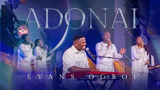 Evans Ogboi  ADONAI Live [upl. by Nadual]