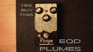 EQD Plumes  EVERYONE NEEDS THIS PEDAL [upl. by Marlie853]