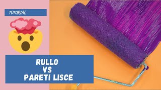 Rullo giusto per pareti lisce TUTORIAL [upl. by Gnuoy]