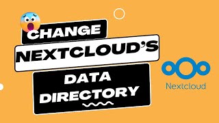 Change Nextcloud Data Directory [upl. by Iam]