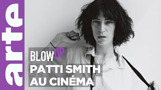 Patti Smith au cinéma  Blow Up  ARTE [upl. by Barthel]