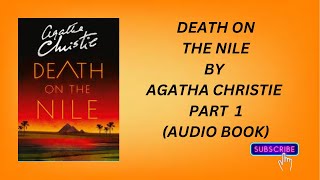 DEATH ON THE NILE BY AGATHA CHRISTIE AUDIO BOOK PART 1 [upl. by Fillbert]