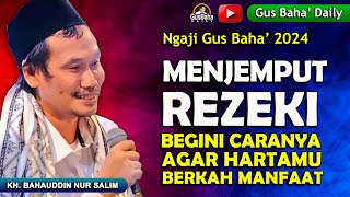 ▶️ Gus Baha Terbaru 2024  Cara Menjemput Rezeki Yang Benar [upl. by Eizzil]