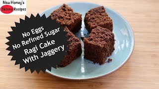 Eggless Soft Ragi Cake Recipe  How To Make Chocolate Ragi Millet Cake With Jaggery  Skinny Recipes [upl. by Judenberg]