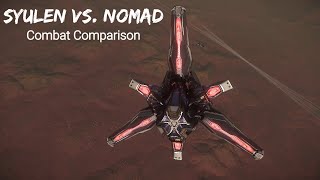 Syulen vs Nomad  Part1 Combat Comparison  SC Ship Close Look 4K [upl. by Birck]