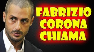 FABRIZIO CORONA CHIAMA  📞 [upl. by Heathcote]