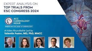 ACC Cardiology Hour From ESC Congress 2024 [upl. by Giguere]