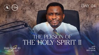 HOLY SPIRIT 30 THE PERSON OF THE HOLYSPIRIT   DAY 4  Pastor Ayo Ajani [upl. by Noyad483]