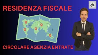 CIRCOLARE ADE SU RESIDENZA FISCALE VEDIAMO COME LA PENSA IL FISCO [upl. by Akirej]