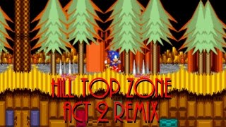 Hill Top Zone Act 2 Remix  Sonic The Hedgehog 2 [upl. by Sorensen]