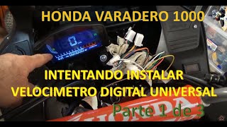 18 Proyecto HONDA VARADERO XL 1000 V Intentando adaptar velocímetro digital universal Parte 1 de 3 [upl. by Thierry858]