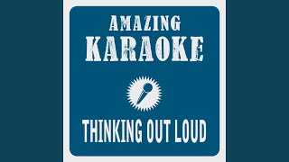 Thinking out Loud Karaoke Version Originally Performed By Ed Sheeran [upl. by Thurber]