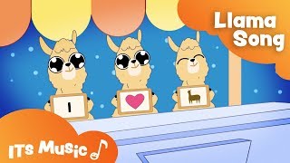 Llama Song  Singalong  ITS Music Kids Songs [upl. by Atterol]