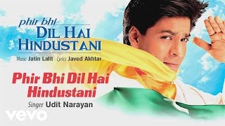 Phir Bhi Dil Hai Hindustani Best Audio Song  Shah Rukh Khan Juhi Chawla Udit Narayan [upl. by Digirb]