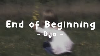 End of Beginning  Djo Lyrics [upl. by Secor949]