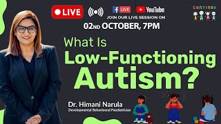 What Is LowFunctioning Autism I Dr Himani Narula [upl. by Secnarf]