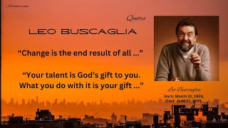 Leo Buscaglias Best quotes about talent Value life position [upl. by Der613]