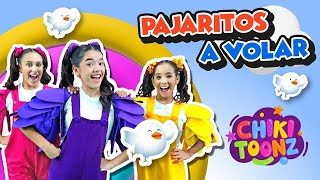 🐦Pajaritos a Volar🐦  Chiki Version  Música para niños  Videos infantiles ChikiToonz [upl. by Claudie]