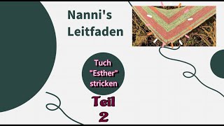 Video Tutorial  Dreieck Tuch quotEstherquot stricken  Teil 2 [upl. by Caddaric]