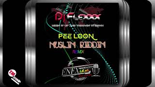 DJ Flexxx  Pee Loon  Muslim Riddim  Remix [upl. by Blodgett497]