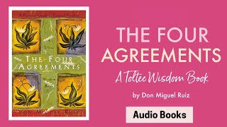 The Four Agreements  Audio Book  Don Miguel Ruiz  Free audiobook [upl. by Ynobe]