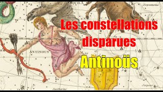 La constellation dAntinoüs  Les constellations disparues [upl. by Hoffmann]