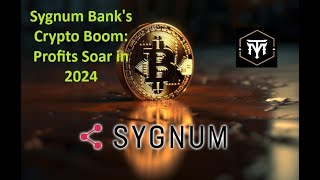 Sygnum Banks Crypto Boom Profits Soar in 2024 [upl. by Grania]